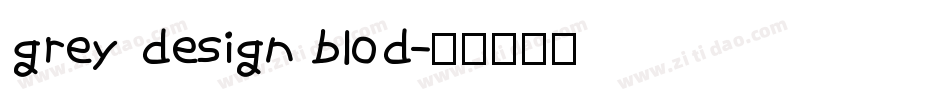 grey design blod字体转换